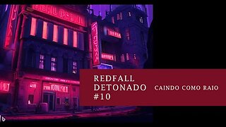 Redfall: Caindo como Raio #10