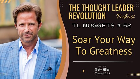 TTLR EP555: TL Nugget #152 - Soar & Roar Your Way To Greatness