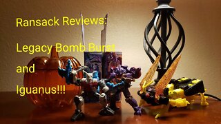 Ransack Reviews: Legacy Bomb-Burst and Iguanus!!!