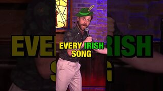 Every Irish song ever #ireland #standupcomedy