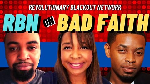 RBN goes on BAD FAITH | NICK & CJ