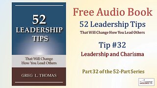 52 Leadership Tips Audio Book - Tip #32: Leadership and Charisma