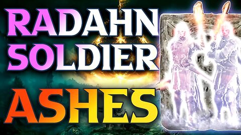 How To Get Radahn Soldier Ashes Location