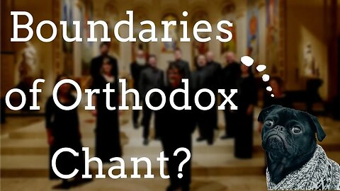 Boundaries of Orthodox Christian Liturgical Chant? - Cappella Romana