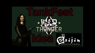 War Thunder TankFest Idea - What do you think?