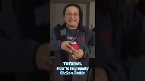 TUTORIAL - How to Improperly Shake a Bottle