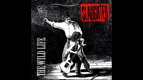 Slaughter - The Wild Life