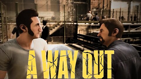 PRISONS DIFFICULT!!!| A Way Out | Part-1