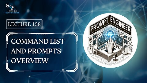 158. Command List and Prompts Overview | Skyhighes | Prompt Engineering