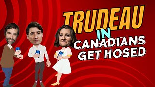 Trudeau in - Canadians Get Hosed