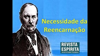 Da Revista Espírita: Necessidade da reencarnação