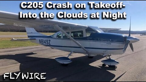 C205 Crash on Takeoff- Night into the Clouds