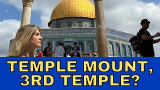 Temple Mount, 3rd Temple? S3E3