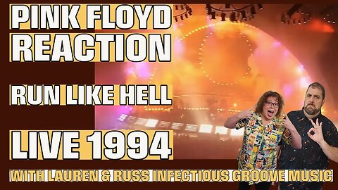 Pink Floyd REACTION - Run Like Hell Live 1994 with Lauren and Russ | Infectious Groove Music