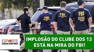 FBI pode revelar mistério sobre o fim do Clube dos 13. ENTENDA!