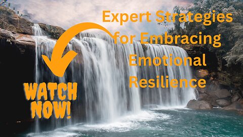 Unlocking Inner Strength: Expert Strategies for Embracing Emotional Resilience"