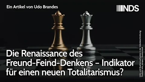 Die Renaissance des Freund-Feind-Denkens – Indikator für einen neuen Totalitarismus? Udo Brandes NDS