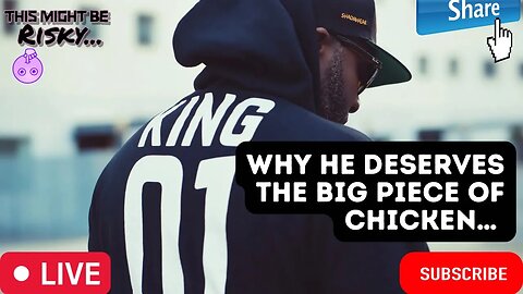 HAMP BREAKS DOWN WHY MEN DESERVE THE BIG PIECE OF CHICKEN NO MATTER WHAT! BUT WAIT!