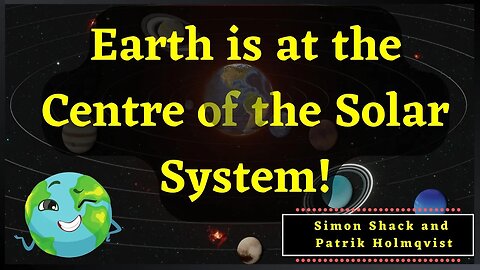 Proof that Earth Has Been at The Centre of The Solar System All Along - The Tychos Model