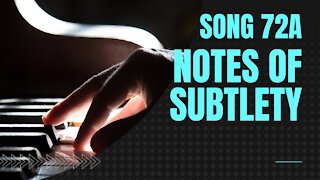 Notes of Subtlety (song72A, piano, ragtime music)