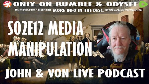 JOHN AND VON LIVE | S02E12 MEDIA MANIPULATION