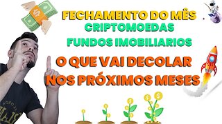 CRIPTOMOEDAS LIDERAM GANHOS DO MES SEGUIDO DE FUNDOS IMOBILIARIOS | ONDE INVESTIR ARCABOLSO FISCAL