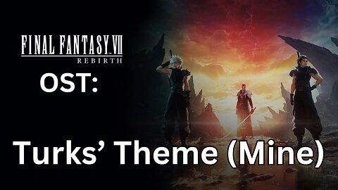 FFVII Rebirth OST: Turks' Theme (Mythril Mine)