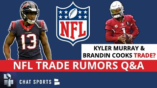 NFL Trade Rumors On N’Keal Harry, Kyler Murray, Brandin Cooks & 2022 Draft Sleepers