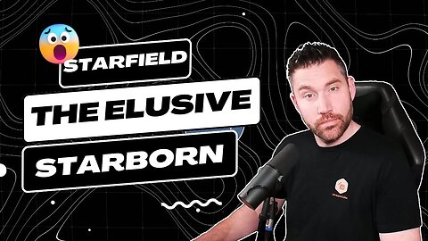 Starfield: Discovering the Truth About the Starborn