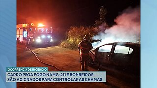 Ocorrência de Incêndio: Carro pega fogo na MG-211 e Bombeiros são acionados para controlar as chamas