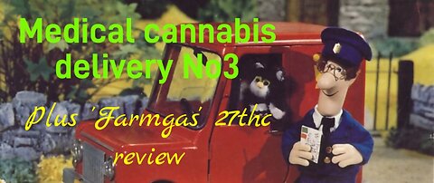 Medical cannabis Script no3 + 'Farmgas' 27thc