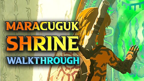 Marakuguc Shrine Walkthrough Zelda Tears Of The Kingdom