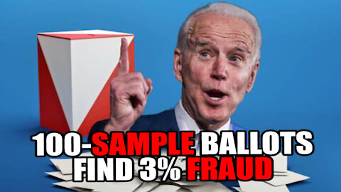 100-Ballot Sample in AZ Finds 3% of FRAUD in Joe Biden's Favor!