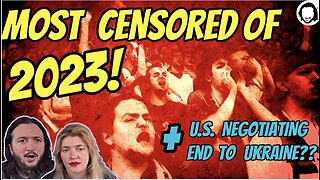 LIVE: Most Censored Stories of 2023 + Is US Negotiating End To Ukraine?!