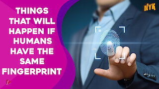 What If Humans Had The Same Fingerprints?