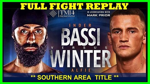 Inder Bassi vs Alfie Winter - English Southern Area Title - FULL FIGHT - TM14 & Mo Prior Promotions