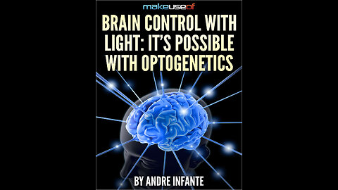Optogenetics: Controlling the Brain with Light