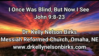 I Once Was Blind, But Now I See, John 9:8-23