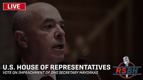 LIVE REPLAY: U.S. House Votes on Impeachment of DHS Secretary Mayorkas - 2/6/24