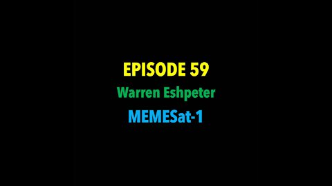 TPC #59: Warren Eshpeter (MEMESat-1)