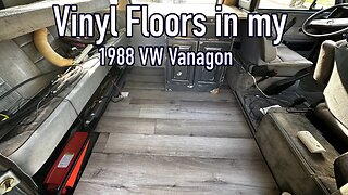 Installing Vinyl Flooring On The Vanagon! - A Guide on what NOT to do