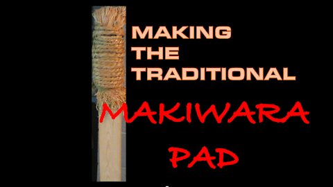 MAKING THE TRADITIONAL MAKIWARA PAD