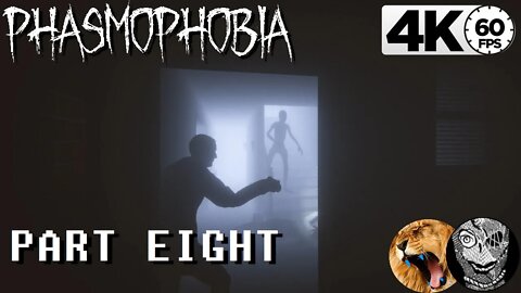 (PART 8) Phasmophobia [Both Killed]