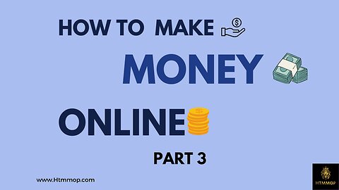 Ways to make Money Online Part 3