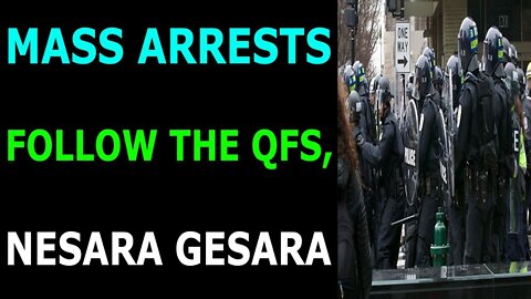 MASS ARRESTS FOLLOW THE QFS, NESARA GESARA