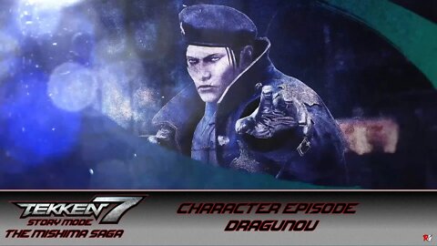 Tekken 7 - Story Mode - The Mishima Saga - Character Episode: Dragunov
