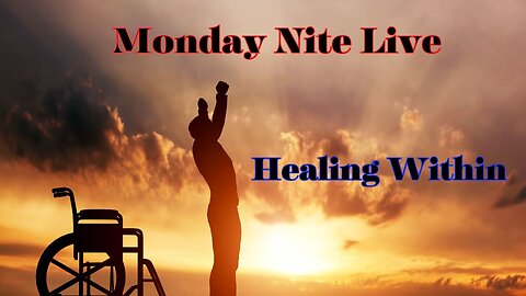 Monday Night Live: Healing from Within