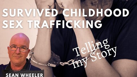 Survived Childhood Sex Trafficking