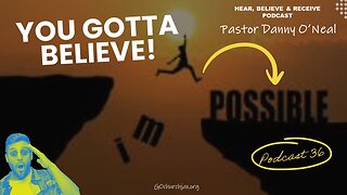 You Gotta Believe: Pastor Danny O'Neal