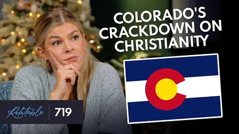 Christians v. the State of Colorado… Again | Ep 719
